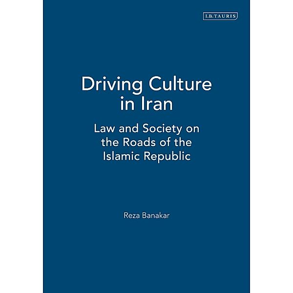 Driving Culture in Iran, Reza Banakar