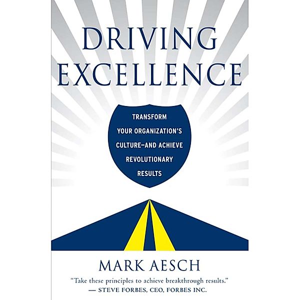 Driving Excellence, Mark Aesch