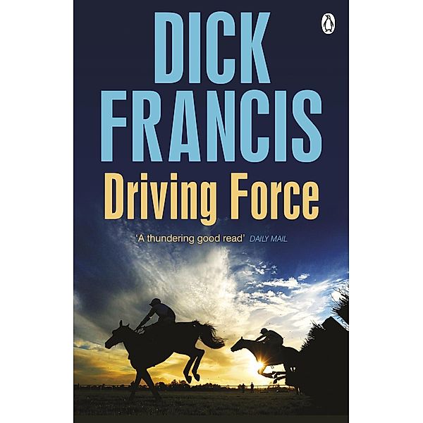 Driving Force / Francis Thriller, Dick Francis