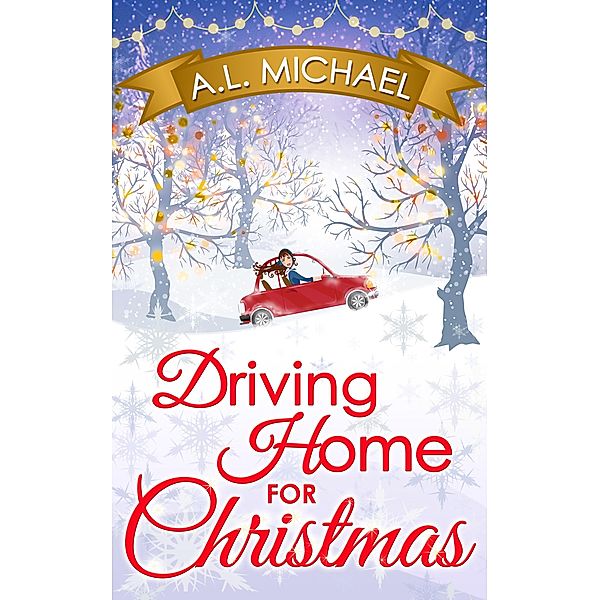 Driving Home For Christmas, A. L. Michael