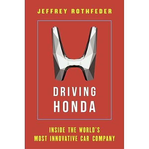 Driving Honda, Jeffrey Rothfeder