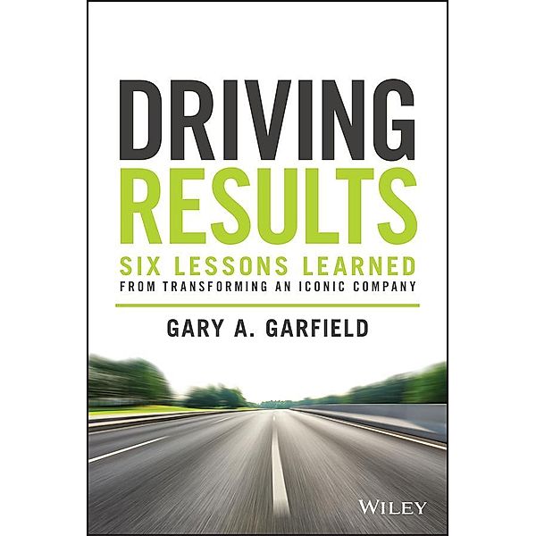 Driving Results, Gary A. Garfield