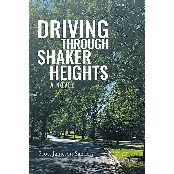 Driving Through Shaker Heights, Scott Jameson Sanders