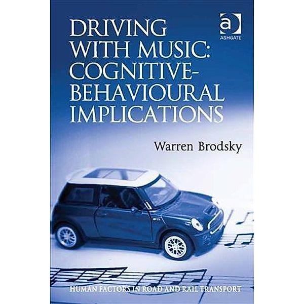 Driving With Music: Cognitive-Behavioural Implications, Dr Warren Brodsky