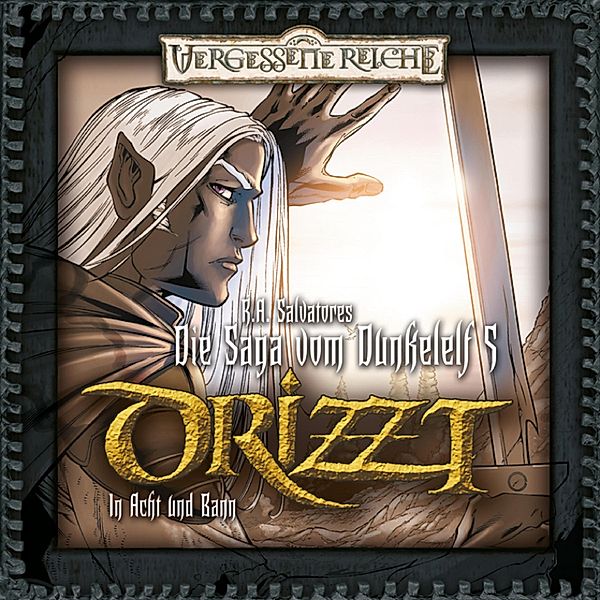 DRIZZT - 5 - In Acht und Bann, R. A. Salvatore