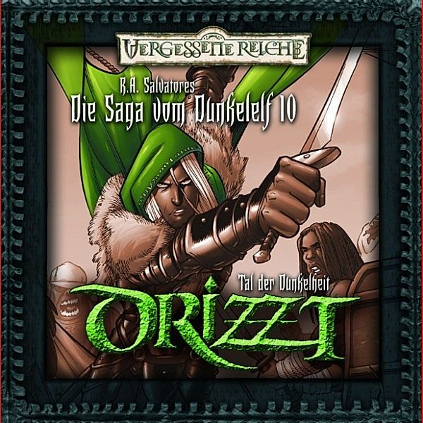 Drizzt - Die Saga vom Dunkelelf - 10 - Das Tal der Dunkelheit, Robert A. Salvatore