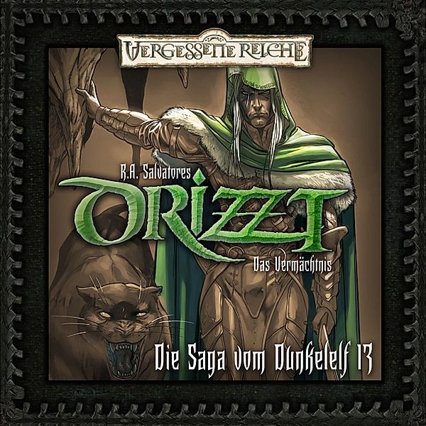 Drizzt - Die Saga vom Dunkelelf - 13 - Das Vermächtnis, Robert A. Salvatore