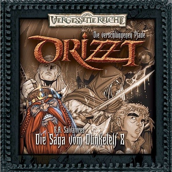 Drizzt - Die Saga vom Dunkelelf - 8 - Die verschlungenen Pfade, Robert A. Salvatore