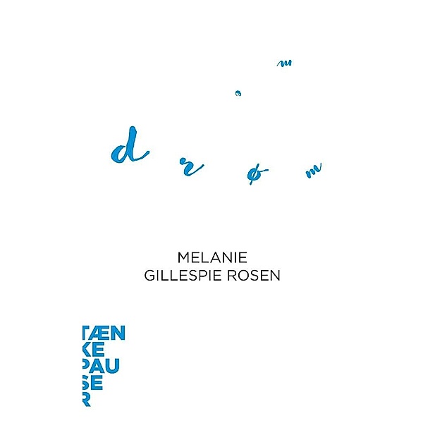 Drømme / Tænkepauser Bd.80, Melanie Gillespie Rosen