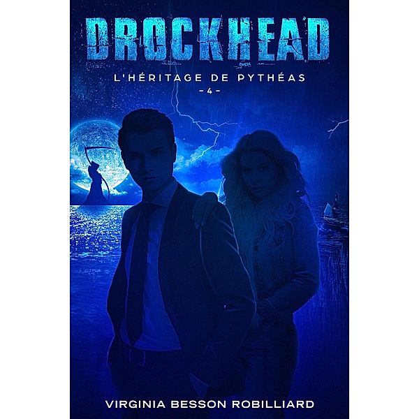 Drockhead épisode 4 - L'héritage de Pythéas / Drockhead, Virginia Besson Robilliard