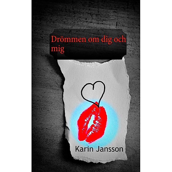 Drömmen om dig och mig, Karin Jansson