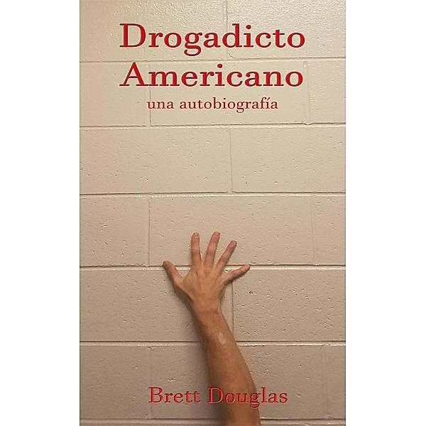 Drogadicto Americano, Brett Douglas