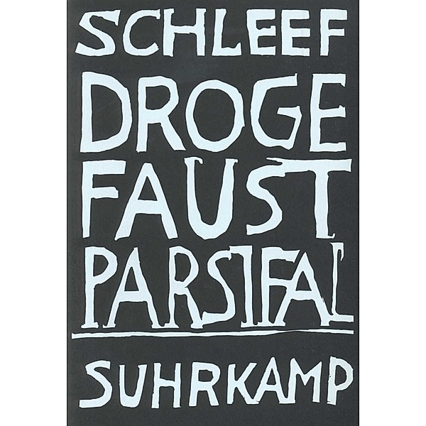 Droge Faust Parsifal, Einar Schleef
