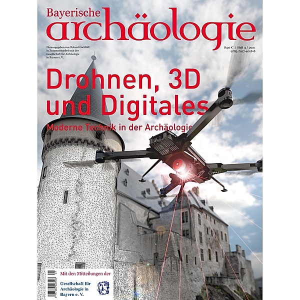 Drohnen, 3D und Digitales. Moderne Technik in der Archäologie., Roland Gschlößl