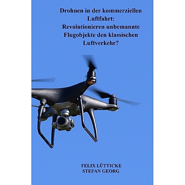 Drohnen in der kommerziellen Luftfahrt, STEFAN GEORG