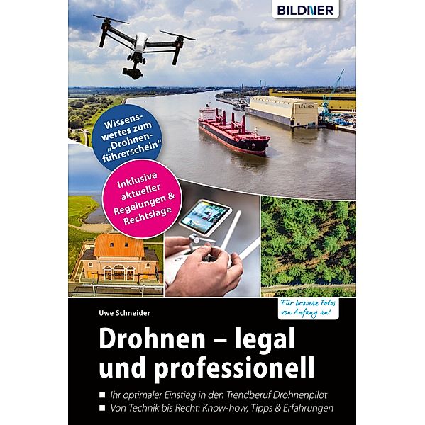 Drohnen - legal und professionell, Uwe Schneider