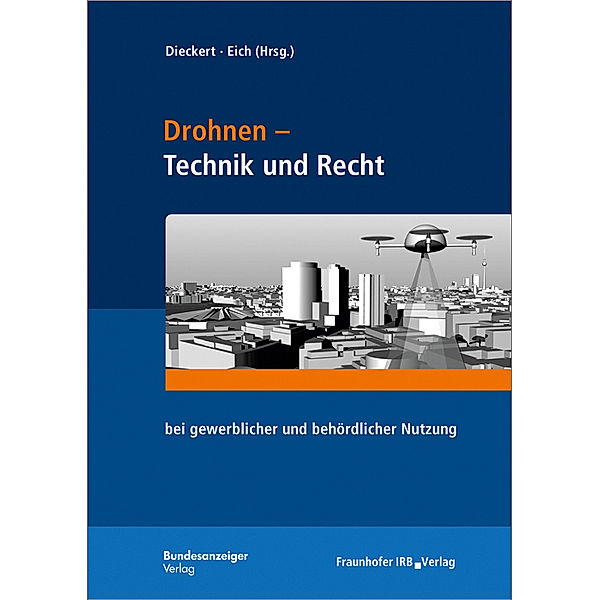 Drohnen - Technik und Recht, Ulrich Dieckert, Stephan Eich