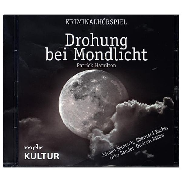 Drohung bei Mondlicht,1 Audio-CD, Patrick Hamilton