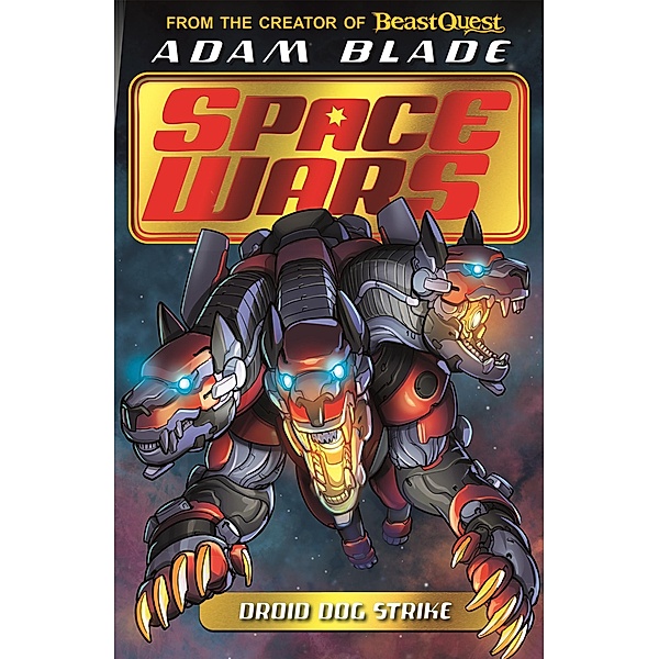Droid Dog Strike / Beast Quest: Space Wars, Adam Blade