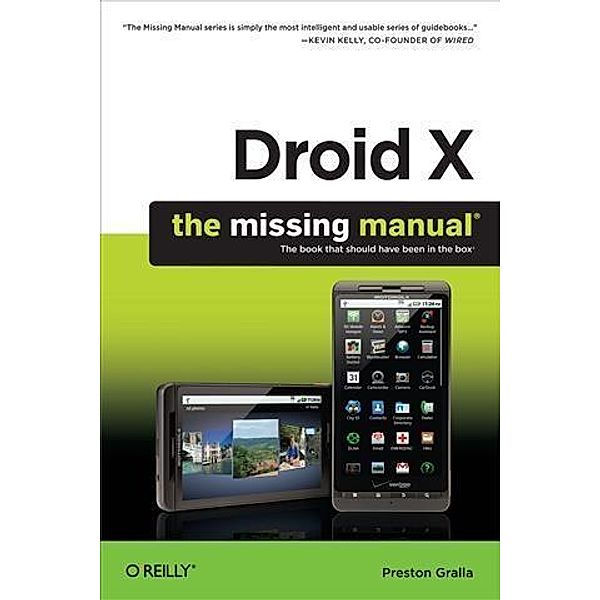 Droid X: The Missing Manual, Preston Gralla