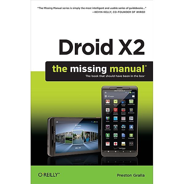 Droid X2: The Missing Manual, Preston Gralla