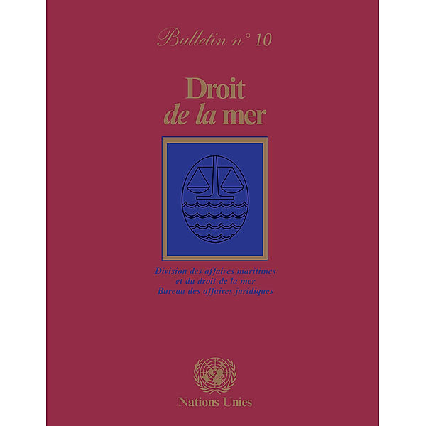 Droit de la mer bulletin: Droit de la mer bulletin, No.10