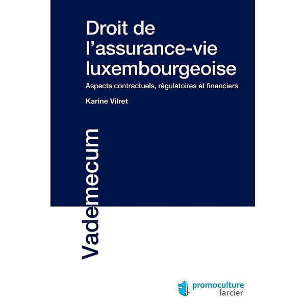 Droit de l'assurance-vie luxembourgeoise, Karine Vilret