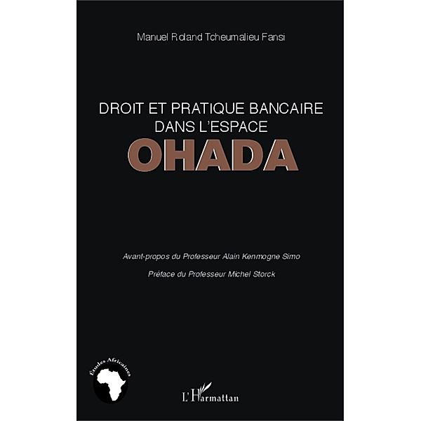 Droit et pratique bancaire dans l'espace OHADA, Tcheumalieu Fansi Manuel Roland Tcheumalieu Fansi