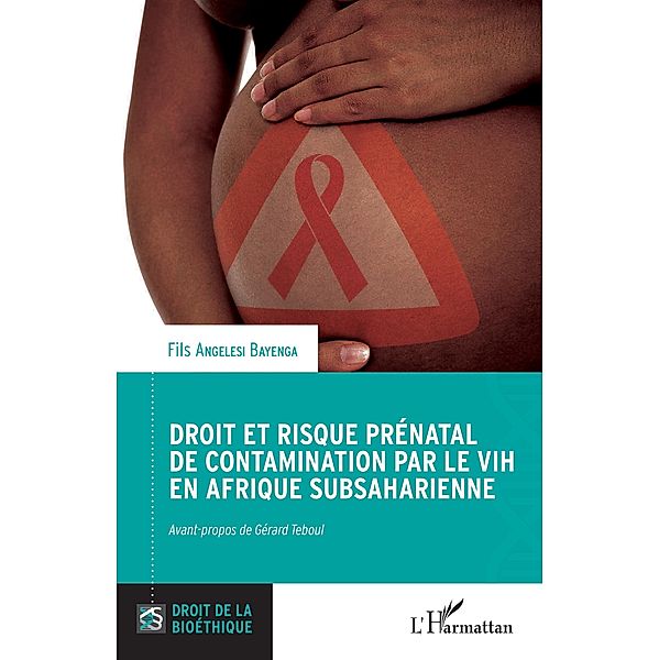 Droit et risque prenatal de contamination par le VIH en Afrique subsaharienne, Angelesi Bayenga Fils Angelesi Bayenga