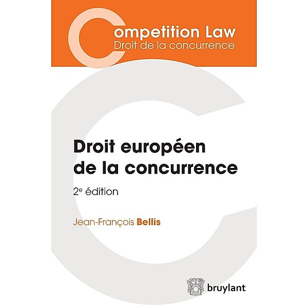 Droit européen de la concurrence, Jean-François Bellis