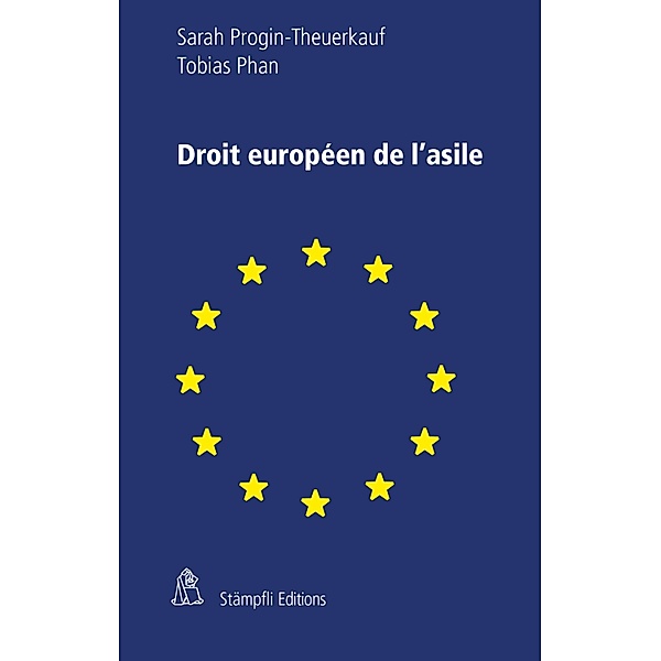Droit européen de l'asile, Sarah Progin-Theuerkauf, Tobias Phan