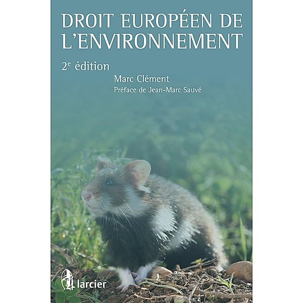 Droit européen de l'environnement, Marc Clément