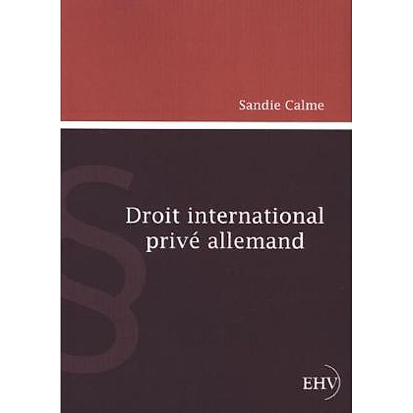 Droit international privé allemand, Sandie Calme