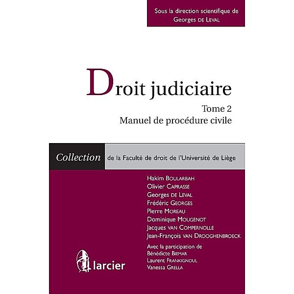 Droit judiciaire, Hakim Boularbah, Olivier Caprasse, Georges De Leval, Frédéric Georges, Pierre Moreau, Dominique Mougenot, Jacques van Compernolle, Jean-François van Drooghenbroeck