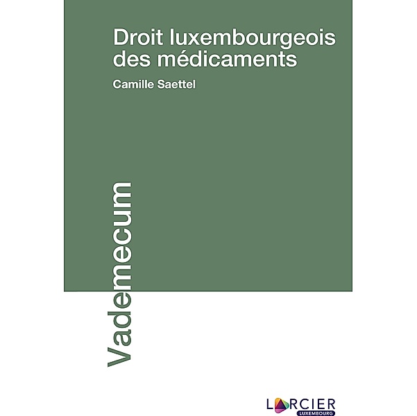Droit luxembourgeois des médicaments, Camille Saettel