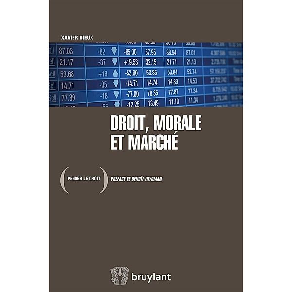 Droit, morale et marché, Xavier Dieux