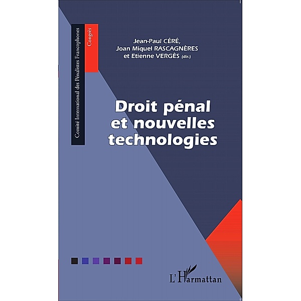 Droit penal et nouvelles technologies, Cere Jean-Paul Cere