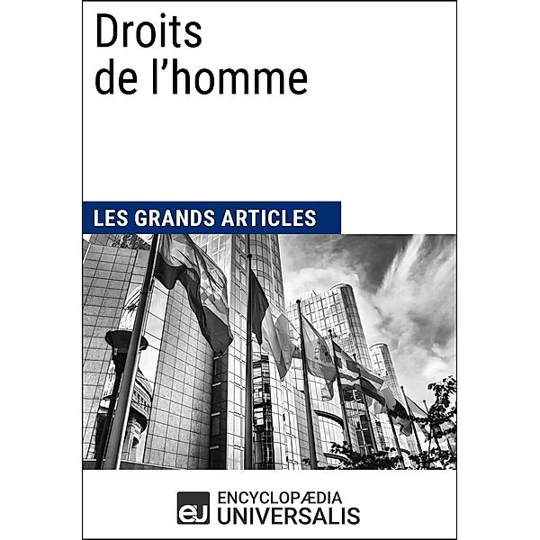 Droits de l'homme, Encyclopaedia Universalis, Les Grands Articles