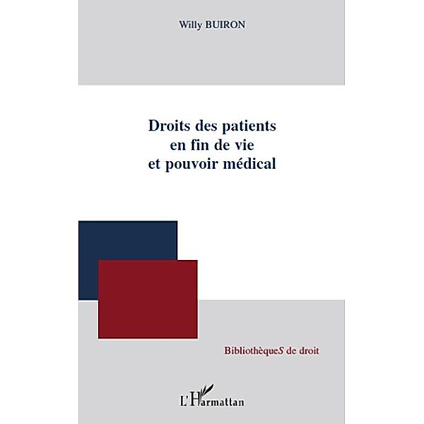 Droits des patients en fin de vie et pouvoir medical / Hors-collection, Willy Buiron