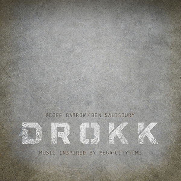 Drokk-Music Inspired By Mega-City One, Geoff Barrow, Ben Salisbury