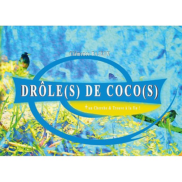 Drôle(s) de coco(s), Clémence Bajeux