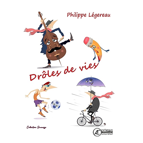 Drôles de vies, Philippe Légereau