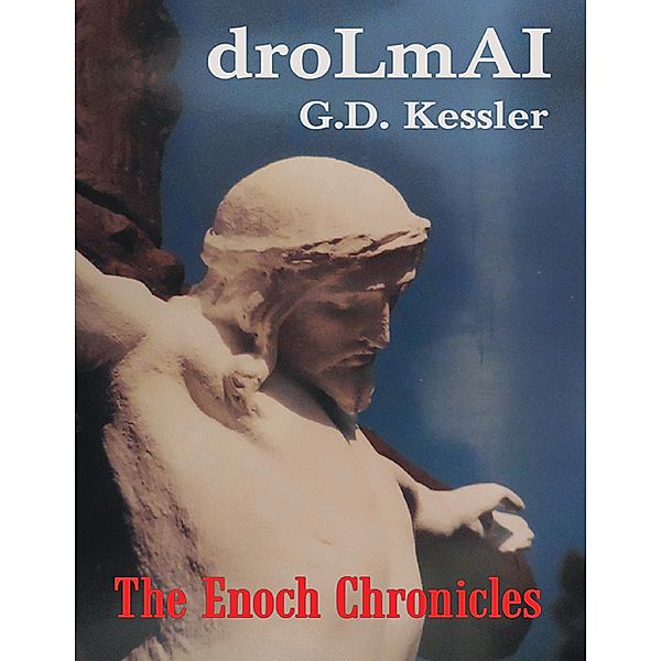 droLmAI: The Enoch Chronicles, G.D. Kessler