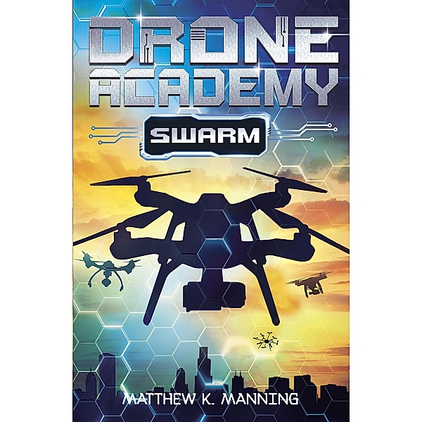 Drone Academy / Curious Fox, Matthew K. Manning