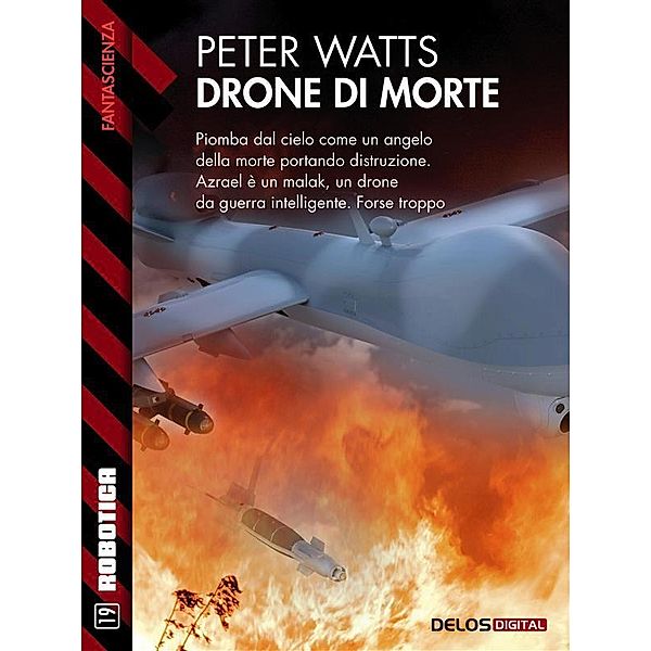 Drone di morte / Robotica, Peter Watts