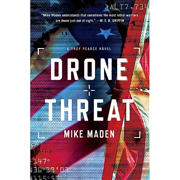 Drone Threat / A Troy Pearce Novel Bd.4, Mike Maden