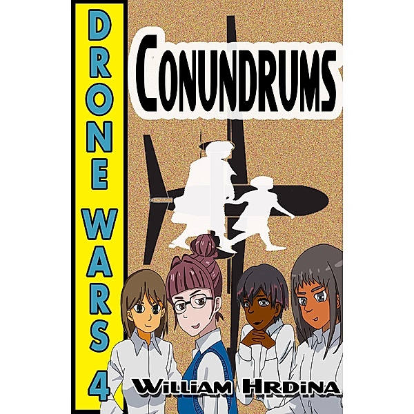 Drone Wars - Issue 4 - Conundrums (The Drone Wars, #4) / The Drone Wars, William Hrdina
