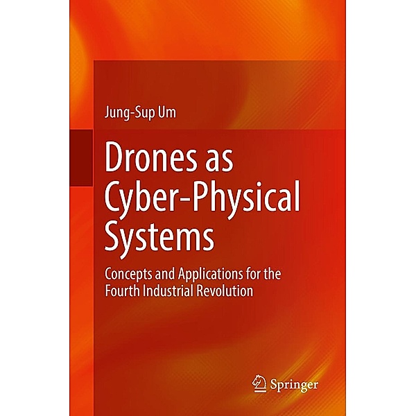 Drones as Cyber-Physical Systems, Jung-Sup Um