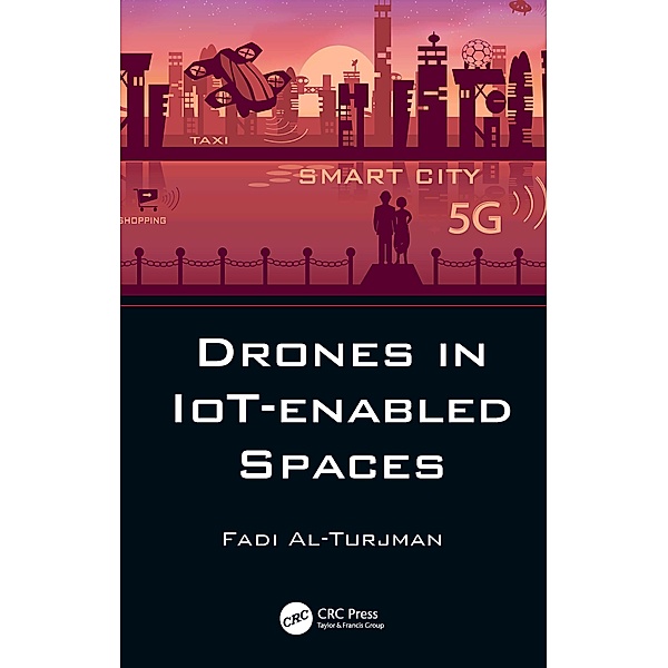 Drones in IoT-enabled Spaces, Fadi Al-Turjman