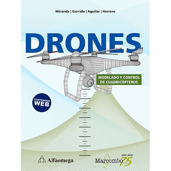 Drones. Modelado y control de cuadricópteros, VV. AA.